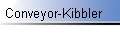 Conveyor-Kibbler